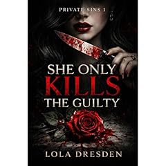 She Only Kills the Guilty Audiolibro Por Lola Dresden arte de portada