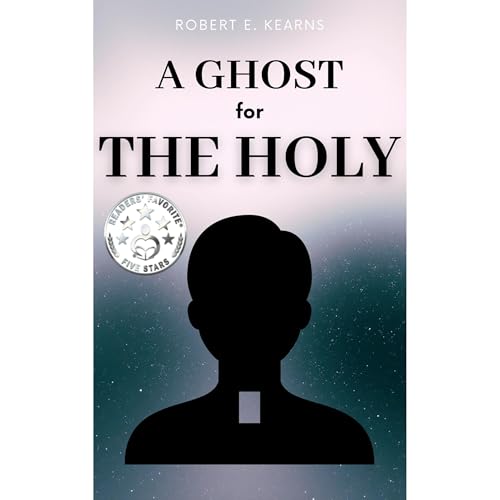 A Ghost For The Holy Audiolibro Por Robert E. Kearns arte de portada