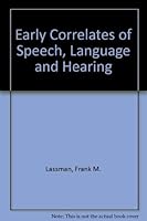 Early Correlates of Speech, Language and Hearing 0884162141 Book Cover