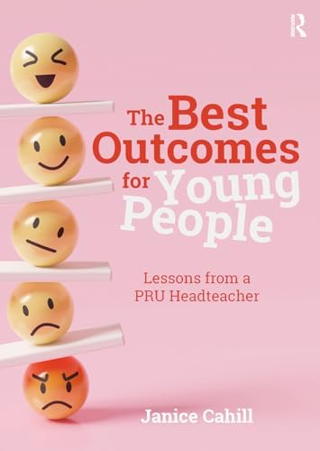The Best Outcomes for Young People: Lessons from a PRU Headteacher book cover