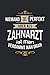 Niemand ist perfekt aber als Zahnarzt ist man verdammt nah dran: Notizbuch, lustiges Geschenk für einen Dentist, 6 x 9 Zoll (A5), kariert