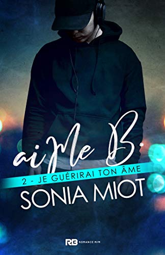 Télécharger Je guérirai ton ùme: aiMe B, T2 PDF