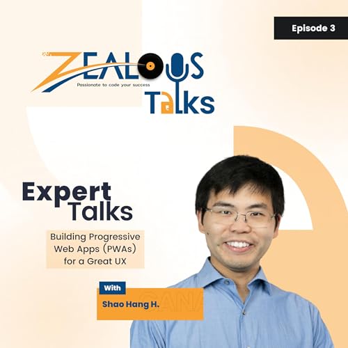 Couverture de Talk on Building Progressive Web Apps (PWAs) for a great User Experience - Shao Hang He | Expert Talks | #Episode 3