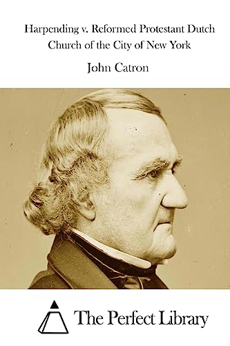 Harpending v. Reformed Protestant Dutch Church of the City of New York (Perfect Library)