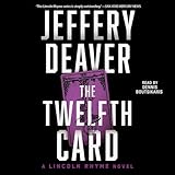 The Twelfth Card: A Lincoln Rhyme Novel