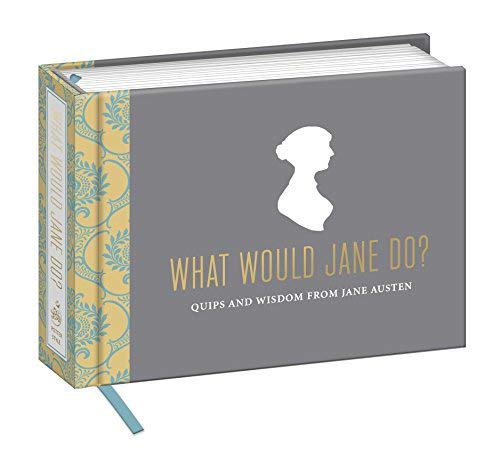 Quips and Wisdom from Jane Austen What Would Jane Do (Hardback) - Common