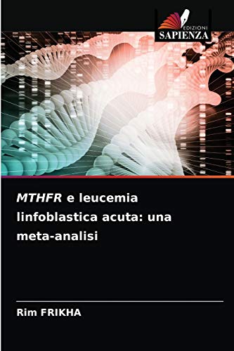 MTHFR e leucemia linfoblastica acuta: una meta-analis