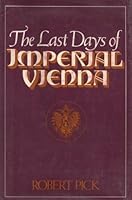 The last days of imperial Vienna 0803746822 Book Cover