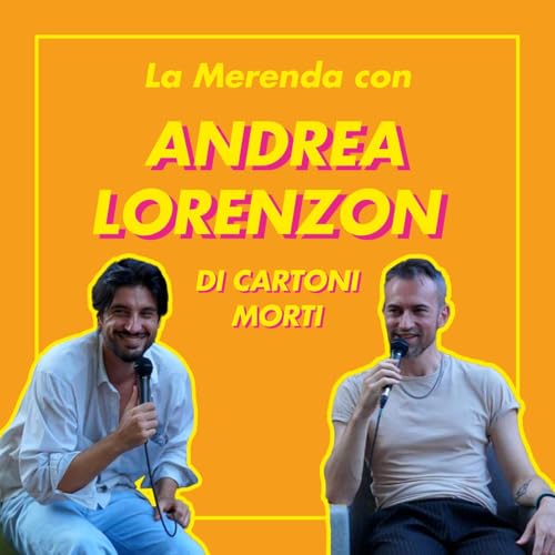 #74: Fare satira con i cartoni (morti), con Andrea Lorenzon copertina