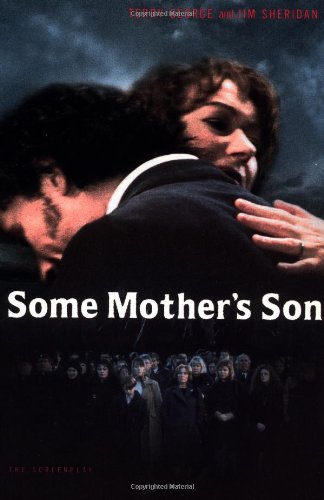 Some Mother's Son: The Screenplay [Lingua Inglese]...