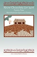 Know Chocolate for Lent: Family Time 1595180583 Book Cover