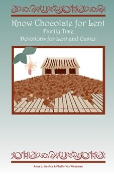 Paperback Know Chocolate for Lent: Family Time Book
