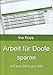 Produktbild Arbeit für Doofe sparen: In Excel 2019 und 365 (Kurz & Knackig)