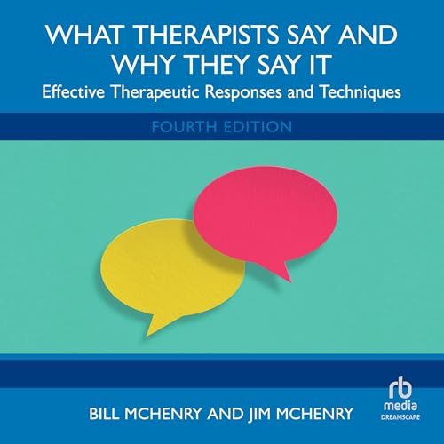 Page de couverture de What Therapists Say and Why They Say It
