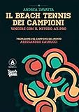 Il Beach Tennis dei campioni: Vincere con il metodo AZ-PRO (Italian Edition)