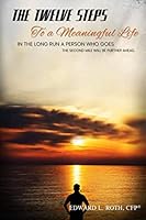 The Twelve Steps to A Meaningful Life 1951630955 Book Cover
