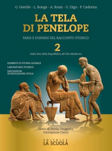 La tela di Penelope. Per le Scuole superiori. Con e-book. Con espansione online. Dalla fine della Repubblica all'Alto Medioevo (Vol. 2)