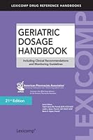 Geriatric Dosage Handbook 1591953529 Book Cover