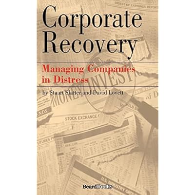 Corporate Recovery: Managing Companies in Distress