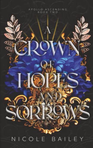 A Crown of Hopes and Sorrows (Apollo Ascending)
