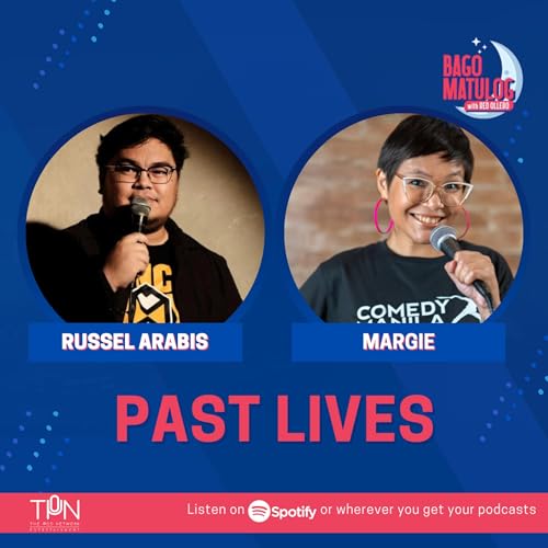 PAST LIVES with Russell Arabis and Margie De Leon