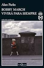 Bobby March vivirá para siempre (Harry McCoy nº 3)