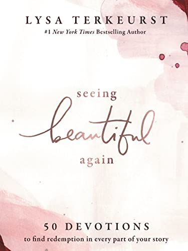 Image of Seeing Beautiful Again: 50 Devotions to Find Redemption in Every Part of Your Story - A Daily Devotional for Hope and Healing - The Perfect Christian Gifts for Women