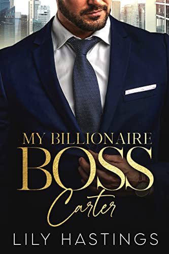 My Billionaire Boss Carter: Bring Enemies To Love (My Billionaire Carter Book 1)