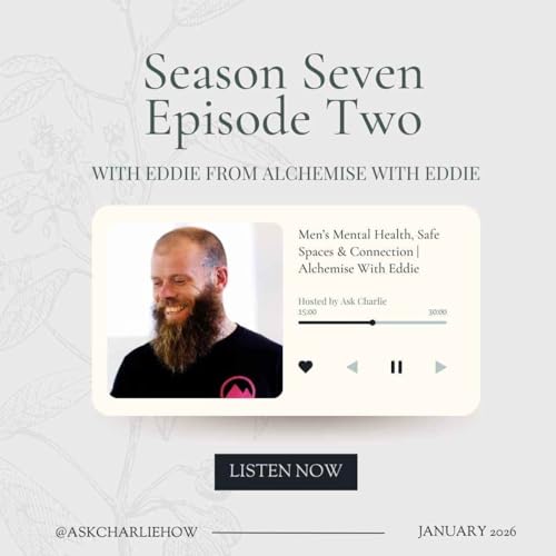 Busy House, Happy Home S7:02: Men&rsquo;s Mental Health, Safe Spaces & Connection