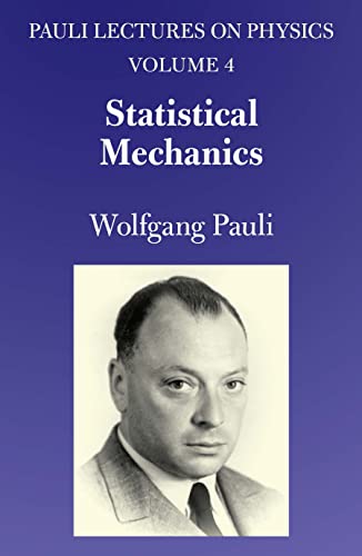 Statistical Mechanics: Volume 4 of Pauli Lectures on Physics (Volume 4) (Dover Books on Physics)