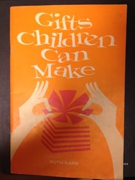 Unknown Binding Gifts children can make Book