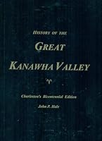 History of the Great Kanawha Valley 1881413144 Book Cover
