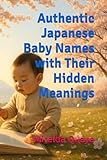 Authentic Japanese Baby Names with Their Hidden Meanings
