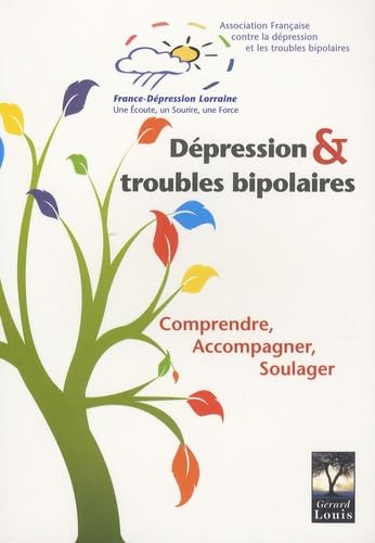 livre Dépression & troubles bipolaires: Comprendre, accompagner, soulager
