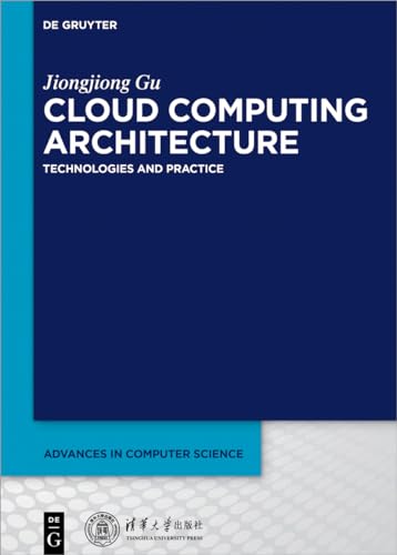 Cloud Computing Architecture: Technologies and Practice (Advances in Computer Science) view 2