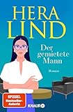 Der gemietete Mann: Roman - Hera Lind 