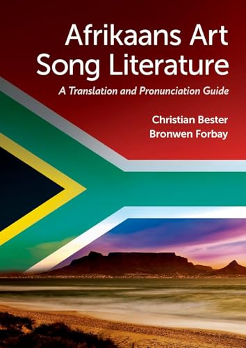 Afrikaans Art Song Literature: A Translation and Pronunciation Guide