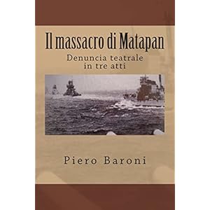 Il massacro di Matapan: Denuncia teatrale in tre atti