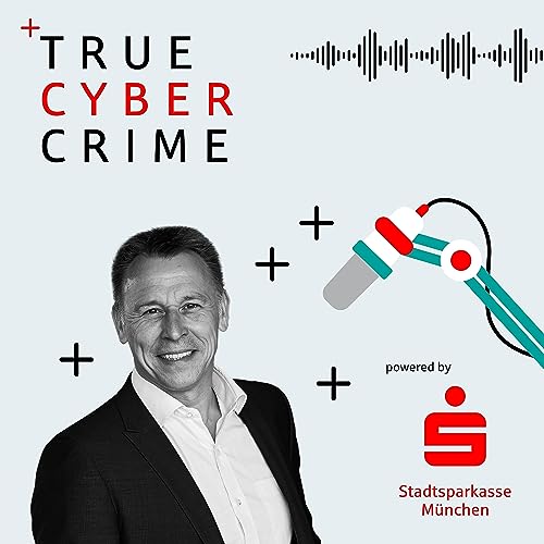 TrueCyberCrime - Der Podcast f&uuml;r Ihre digitale Sicherheit. Titelbild