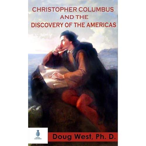 Christopher Columbus and the Discovery of the Americas by Doug West episode artwork