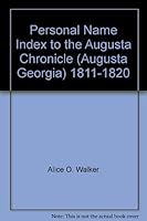 Personal Name Index to the Augusta Chronicle (Augusta, Georgia), 1811-1820 (Personal Name Index to the Augusta Chronicle (Augusta, Georg) 0941877035 Book Cover