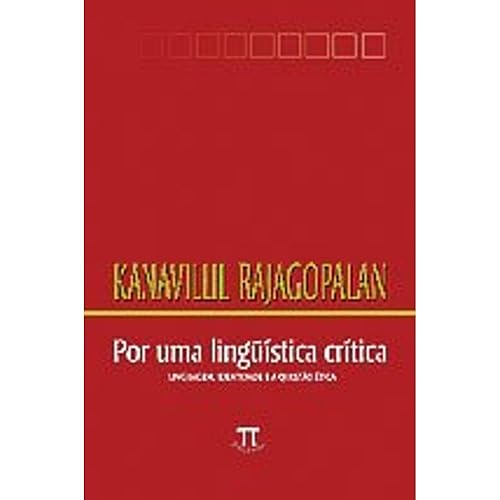 Por uma Linguística Crítica. Linguagem, Identidade e a Questão Crítica