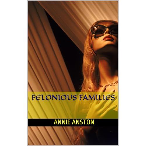 Felonious Families by Annie Anston episode artwork