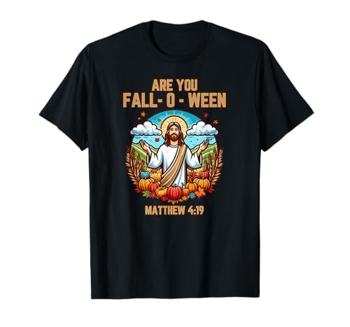 Are You Fall-O-Ween Jesus Christian Fall Autumn Season T-Shirt