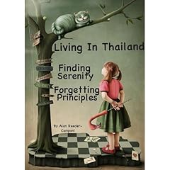 Living in Thailand ... Finding Serenity ... Forgetting Principles Audiolibro Por Alan Reeder-Camponi arte de portada