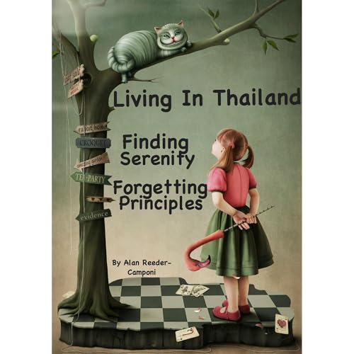 Audiobook: Living in Thailand ... Finding Serenity ... Forgetting Principles by Alan Reeder-Camponi episode artwork