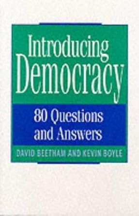 Introducing Democracy: 80 Questions and Answers