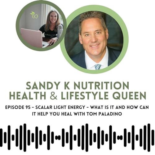 Episode 95 - Scalar Light Energy - What Is It and How Can It Help You Heal with Tom Paladino Podcast Por  arte de portada