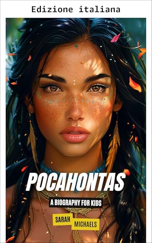 Pocahontas (Biografie di nativi americani per bambini)