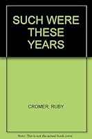 Such were these years, B0006AOV2M Book Cover